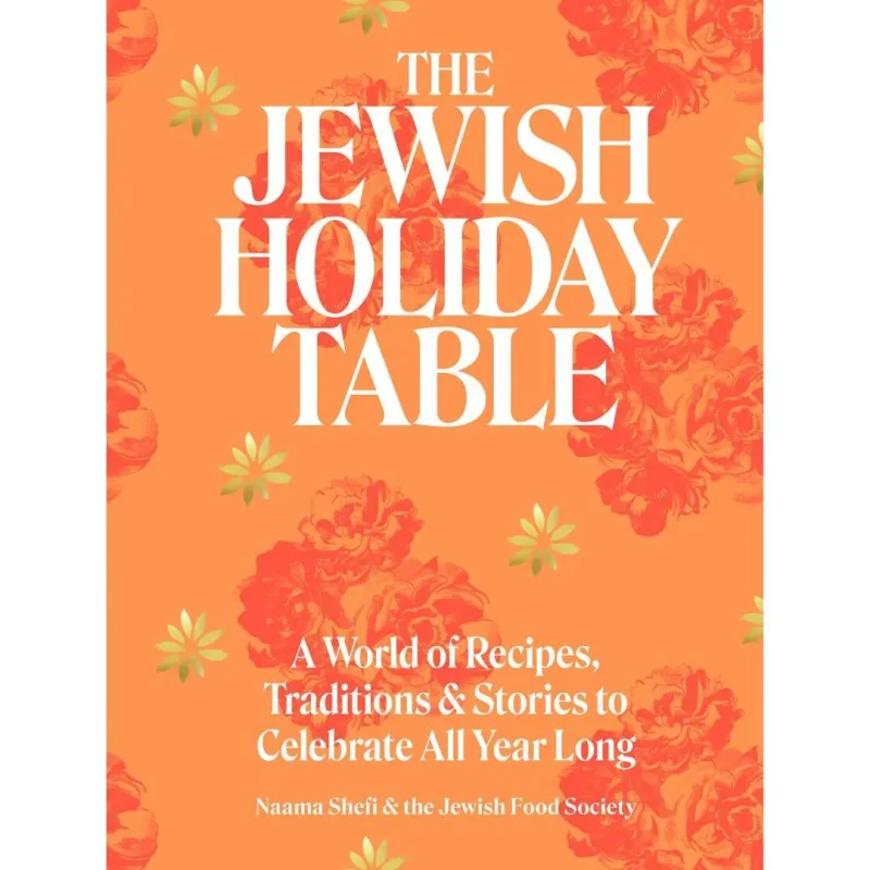 jewish holiday table 135 recipes stories