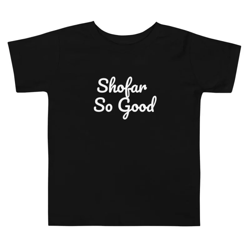 shofar so good toddler tee choose your color